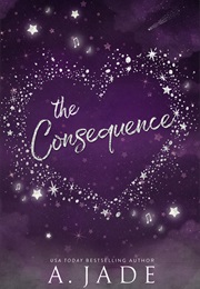 The Consequence (Ashley Jade)