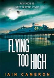 Flying Too High (Iain Cameron)