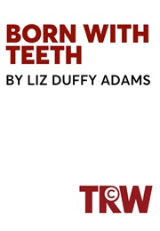 Born With Teeth