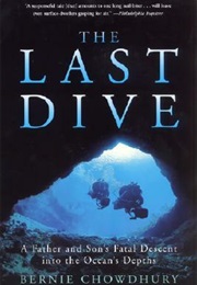 The Last Dive: A Father and Son's Fatal Descent Into the Ocean's Depths (Bernie Chowdhury)