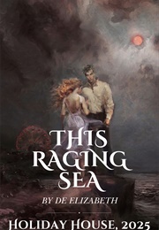 This Raging Sea (De Elizabeth)