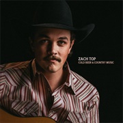 Cold Beer and Country Music - Zach Top