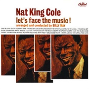 Let's Face the Music (1961) - Nat King Cole, Arr. Billy May
