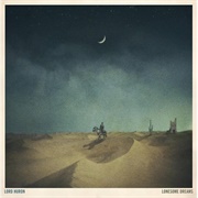 Lonesome Dreams - Lord Huron
