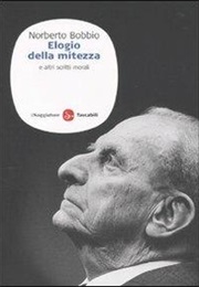 Elogio Della Mitezza E Altri Scritti Morali (Norberto Bobbio)