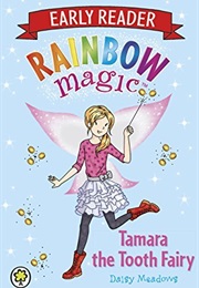 Tamara the Tooth Fairy (Daisy Meadows)