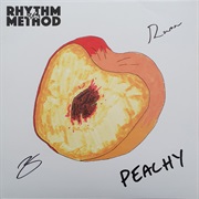 The Rhythm Method – Peachy