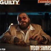 Guilty - Teddy Swims