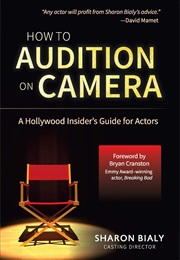 How to Audition on Camera (Sharon Bialy)