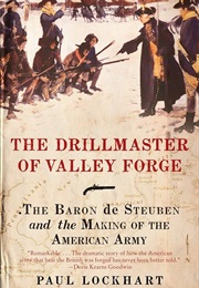 The Drillmaster of Valley Forge (Paul Lockhart)