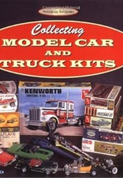 Collecting Model Car and Truck Kits (Nostalgic Treasury) (Tim Boyd)
