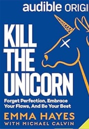 Kill the Unicorn (Emma Hayes)