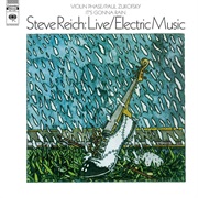 Steve Reich / Paul Zukofsky - Live/Electric Music