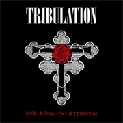 Tribulation-Sub Rosa in Aeternum