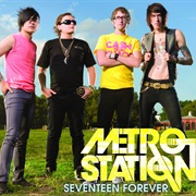 Seventeen Forever - Metro Station