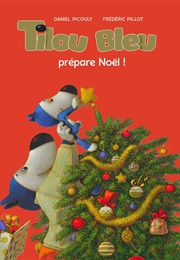 Titou Bleu Prépare Noël (Daniel Picouly)