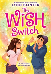 The Wish Switch (Lynn Painter)