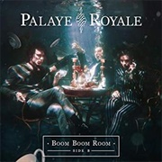 Boom Boom Room Side B (Palaye Royale, 2018)