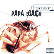 Between Angels and Insects - Papa Roach