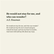 He Would Not Stay for Me by A.E. Housman