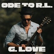 G. Love & Special Sauce - Ode to R.L.