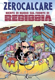 Niente Di Nuovo Sul Fronte Di Rebibbia (Zerocalcare)