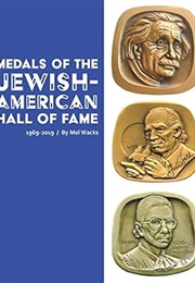 Medals of the Jewish-American Hall of Fame 1969-2019 (Mel Wacks)