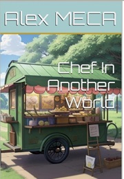 Chef in Another World (Alex Meca)