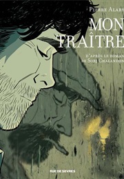Mon Traître (Pierre Alary & Sorj Chalandon)
