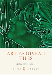 Art Nouveau Tiles (Hans Van Lemmen)