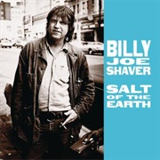Billy Joe Shaver - Salt of the Earth