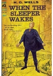 The Sleeper Awakes (Wells, H.G.)