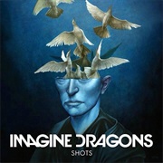 Shots - Broiler Remix - Imagine Dragon, Broiler