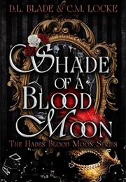 Shade of a Blood Moon (D.L. Blade)