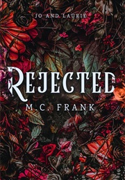 Rejected (M.C. Frank)