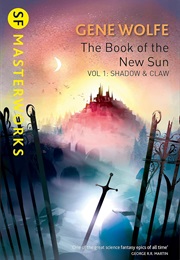 The Book of the New Sun, Vol. 1: Shadow and Claw (Gene Wolfe)
