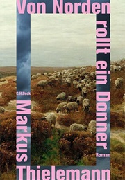 Von Norden Rollt Ein Donner (Markus Thielemann)