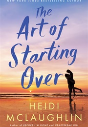 The Art of Starting Over (Heidi McLaughlin)