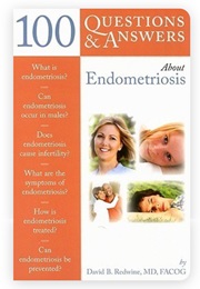 100 Questions & Answers About Endometriosis (David B. Redwine)