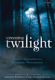 Screening Twilight (Wickham Clayton)