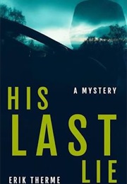 His Last Lie (Erik Therme)