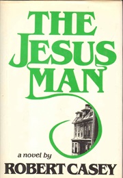 The Jesus Man (Robert Casey)
