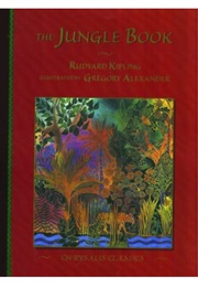 The Jungle Book (Rudyard Kipling, Illustrated by Gregory Alexander)