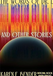 The Words of Dr. L: & Other Stories (Karen Bender)