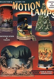 Collector's Guide to Motion Lamps (Sam Samuelian)