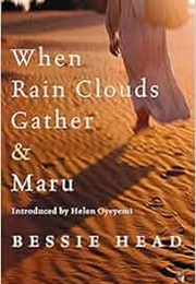 When Rain Clouds Gather & Maru (Bessie Head)