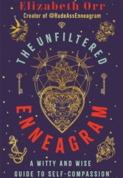 The Unfiltered Enneagram (Elizabeth Orr)