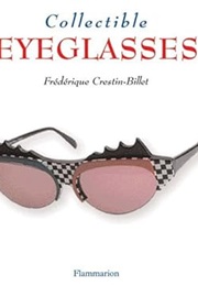 Collectible Eyeglasses (Collectibles) (Frédérique Crestin-Billet)