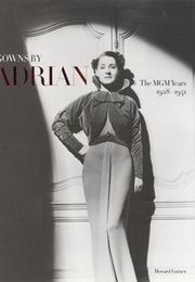 Gowns by Adrian : The MGM Years 1928-1941 (Howard Gutner)