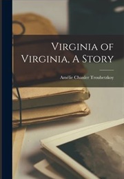 Virginia of Virginia (Amelie Rives Troubetzkoy)